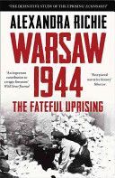 Warsaw 1944 - Hitler, Himmler and the Crushing of a City (Richie Alexandra)(Paperback)