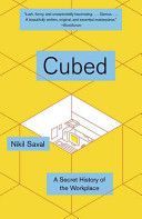 Cubed - The Secret History of the Workplace (Saval Nikil)(Paperback)