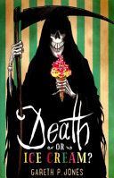 Death or Ice Cream? (Jones Gareth P.)(Paperback)