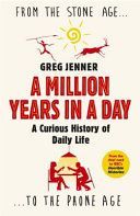 Million Years in a Day - A Curious History of Daily Life (Jenner Greg)(Paperback)