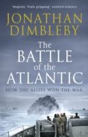 Battle of the Atlantic - How the Allies Won the War (Dimbleby Jonathan)(Paperback)