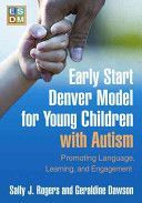 Early Start Denver Model for Young Children with Autism (Rogers Sally J.)(Paperback)