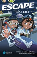 Bug Club Lime Plus A Escape to Tekron (McAllister Margaret)(Paperback / softback)