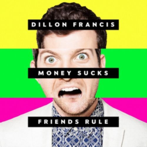 Money Sucks Friends Rule (Dillon Francis) (CD / Album)
