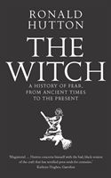 Witch - A History of Fear, from Ancient Times to the Present (Hutton Ronald)(Paperback / softback)