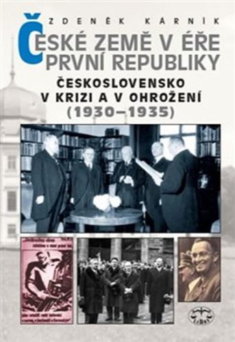 České země v éře první republiky - Československo v krizi a v ohrožení (1930-1935) - Kárník Zdeněk