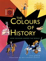 Colours of History - How Colours Shaped the World (Gifford Clive)(Paperback)