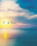 F*ck That - An Honest Meditation (Headley Jason)(Pevná vazba)