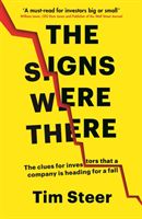 Signs Were There - The clues for investors that a company is heading for a fall (Steer Tim)(Paperback / softback)