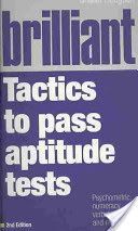 Brilliant Tactics to Pass Aptitude Tests - Psychometric, Numeracy, Verbal Reasoning and Many More (Hodgson Susan)(Paperback)