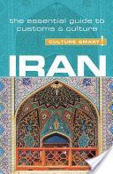 IRAN CULTURE SMART THE ESSENTIAL GUIDE T (Williams Stuart (University of Wolverhampton UK))(Paperback)