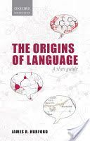 Origins of Language - A Slim Guide (Hurford James R. (Emeritus Professor University of Edinburgh))(Paperback)