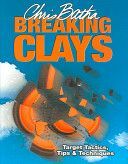 Breaking Clays - Target Tactics, Tips and Techniques (Batha Chris)(Pevná vazba)