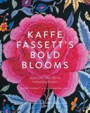 Kaffe Fassett's Bold Blooms - Quilts and Other Works Celebrating Flowers (Fassett Kaffe)(Pevná vazba)