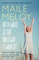 Both Ways is the Only Way I Want it (Meloy Maile)(Paperback)