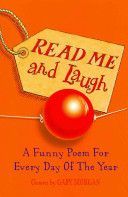 Read Me and Laugh - A Funny Poem for Every Day of the Year Chosen by (Morgan Gaby)(Paperback)