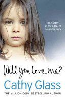 Will You Love Me? - The Story of My Adopted Daughter Lucy (Glass Cathy)(Paperback)