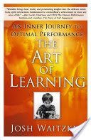Art of Learning - An Inner Journey to Optimal Performance (Waitzkin Josh)(Paperback)