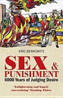 Sex and Punishment - Four Thousand Years of Judging Desire (Berkowitz Eric)(Paperback)