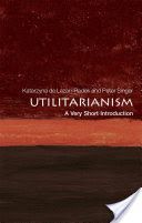 Utilitarianism: A Very Short Introduction (De Lazari-Radek Katarzyna (Assistant Professor University of Lodz Institute of Philosophy))(Paperback)