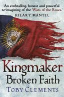 Kingmaker: Broken Faith (Clements Toby)(Paperback)