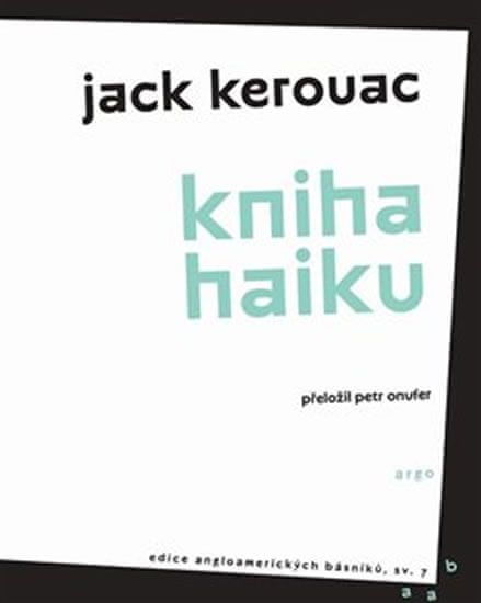 Kerouac Jack: Kniha Haiku
