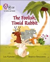 Foolish, Timid Rabbit - Band 3/Yellow (Kuenzler Lou)(Paperback)