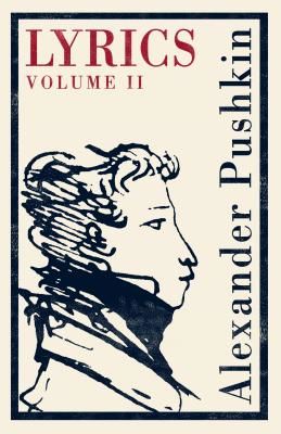 Lyrics: Volume 2 (1817-24) (Pushkin Alexander)(Paperback / softback)