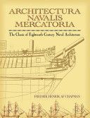 Architectura Navalis Mercatoria - The Classic of Eighteenth-Century Naval Architecture (Chapman F. H. af)(Paperback)