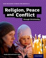 GCSE Religious Studies for Edexcel B: Religion, Peace and Conflict Through Christianity (Reid Gordon)(Paperback)