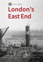 Historic England: London's East End - Unique Images from the Archives of Historic England (Foley Michael)(Paperback)