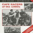 Cafe Racers of the 1960s (Walker Mick)(Pevná vazba)
