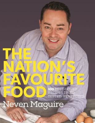 Nation's Favourite Food - 100 Best-Loved Recipes Tried, Tested, Perfected (Maguire Neven)(Pevná vazba)