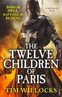 Twelve Children of Paris (Willocks Tim)(Paperback)