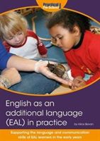 English as an additional language (EAL) in practice - Your practical guide to supporting communication and language development in the EYFS(Paperback)