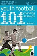 101 Youth Football Coaching Sessions (Charles Tony)(Paperback)