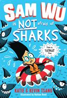 Sam Wu is NOT Afraid of Sharks! (Tsang Katie)(Paperback)