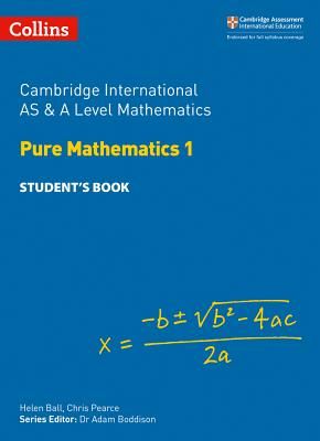 Cambridge International AS & A Level Mathematics Pure Mathematics 1 Student's Book (Ball Helen)(Paperback / softback)