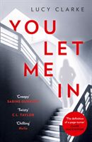 You Let Me In - The Most Gripping, Unputdownable Page-Turner of 2019 (Clarke Lucy)(Paperback / softback)