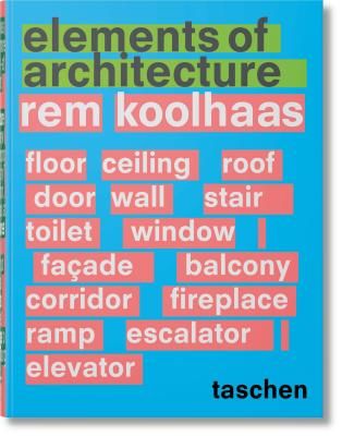 Rem Koolhaas. Elements of Architecture (Koolhaas Rem)(Pevná vazba)