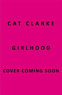Girlhood (Clarke Cat)(Paperback)