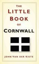 Little Book of Cornwall (Kiste John van der)(Pevná vazba)