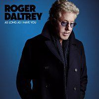 Roger Daltrey – As Long As I Have You MP3