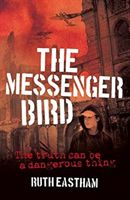 Messenger Bird - The truth can be a dangerous thing (Eastham Ruth)(Paperback)