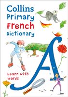 Collins Primary French Dictionary - Learn with Words (Collins Dictionaries)(Paperback / softback)