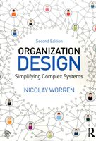Organization Design - Simplifying complex systems (Worren Nicolay (Norwegian University of Life Sciences Norway))(Paperback)