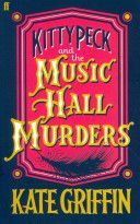Kitty Peck and the Music Hall Murders (Griffin Kate)(Paperback)