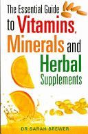 Essential Guide to Vitamins, Minerals and Herbal Supplements (Brewer Dr. Sarah)(Paperback)