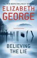 Believing the Lie - An Inspector Lynley Novel (George Elizabeth)(Paperback)