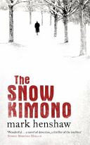 Snow Kimono (Henshaw Mark)(Paperback)